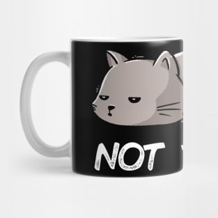 Not Today Cat Mug